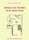 Portada de: SEVILLA Y EL TEATRO EN EL SIGLO XVIII (2ªEDICION)
