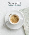 Orwell toma cafe en Huesca