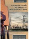 INTRODUCCION AL DISEÑO Y MANTENIMIENTO DE LAS INSTALACIONES ELECTRICAS