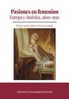 Portada de: PASIONES EN FEMENINO EUROPA Y AMERICA.1600-1950