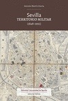 Portada de: SEVILLA. TERRITORIO MILITAR (1848-1992)