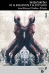 Portada de: RADIOGRAFIAS DE LA MELANCOLIA Y LA NOSTALGIA