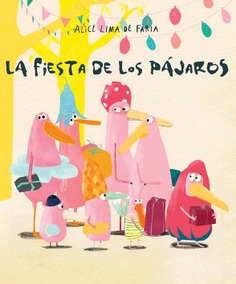 LA FIESTA DE LOS PAJAROS