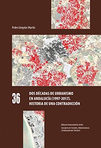 DOS DECADAS DE URBANISMO EN ANDALUCIA  1997-2017