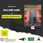 Presentación de "Solo Diré Adiós"