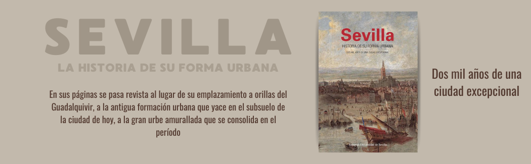 Sevilla la historia de su forma urbana
