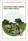 CERVANTES PARA CABRAS, MARX PARA OVEJAS